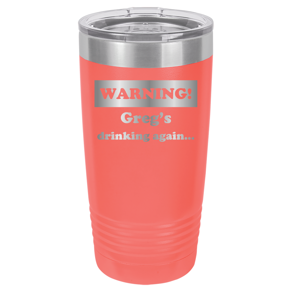 Warning! Drinking Again - 20oz Polar Camel Tumbler - Personalized image 15