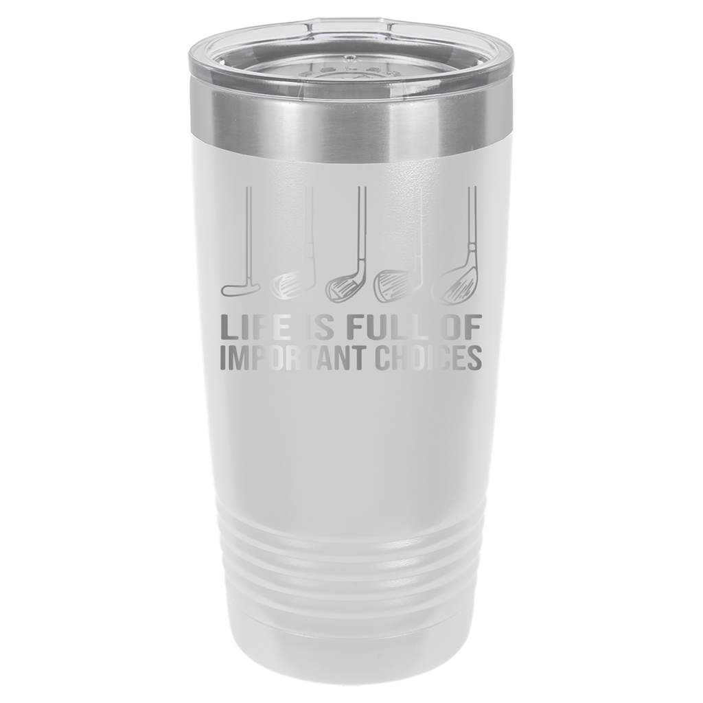 Life Is Full of Important Choices - Golf - 20oz Polar Camel Tumbler image 3