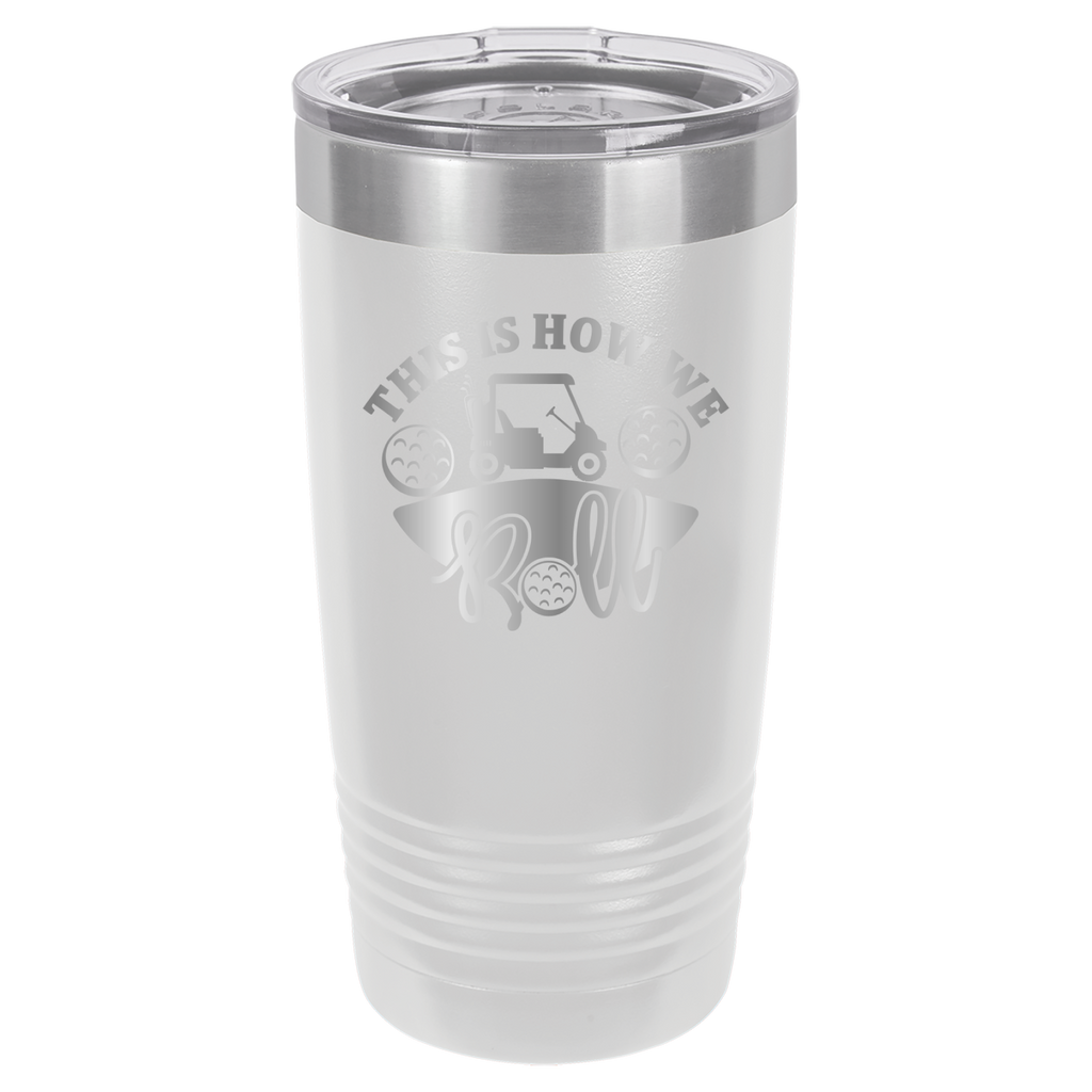 This Is How We Roll  -Golf - 20oz Polar Camel Tumbler - White image