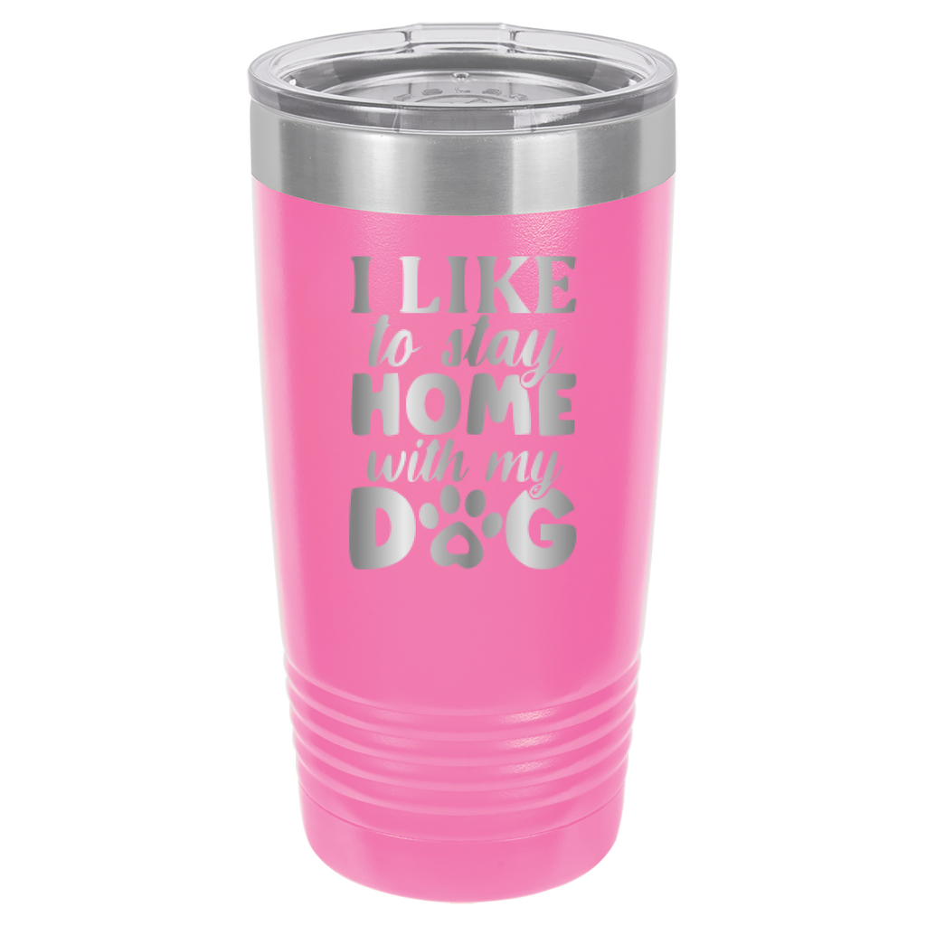 I Like To Stay Home With My Dog - 20oz Polar Camel Tumbler - Pink image