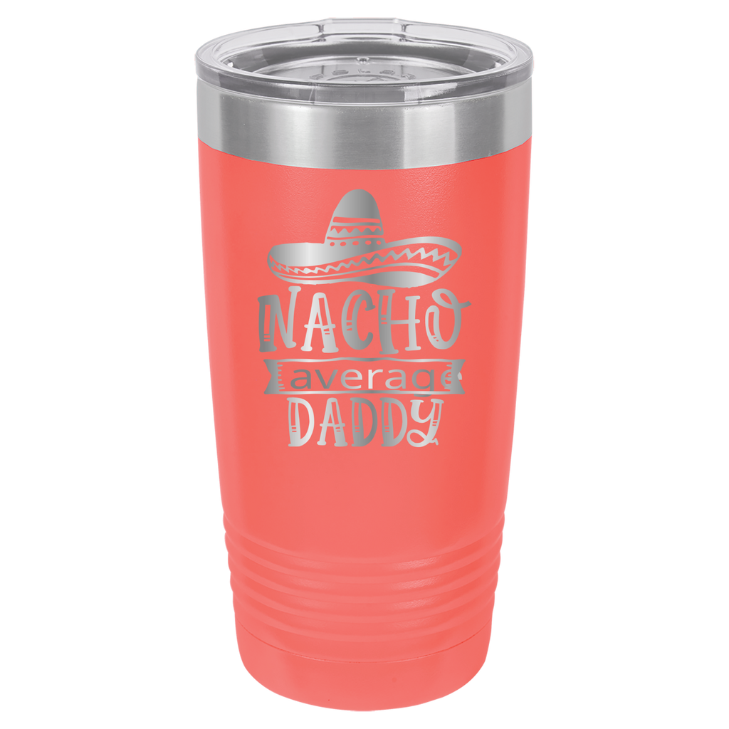 Nacho Average Daddy - 20oz Polar Camel Tumbler - Coral image
