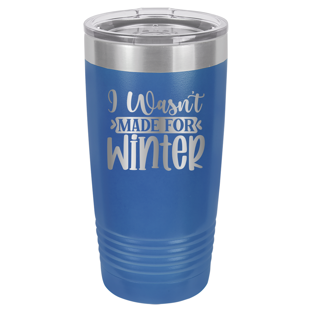 I Wasn't Made For Winter - 20oz Polar Camel Tumbler image 0