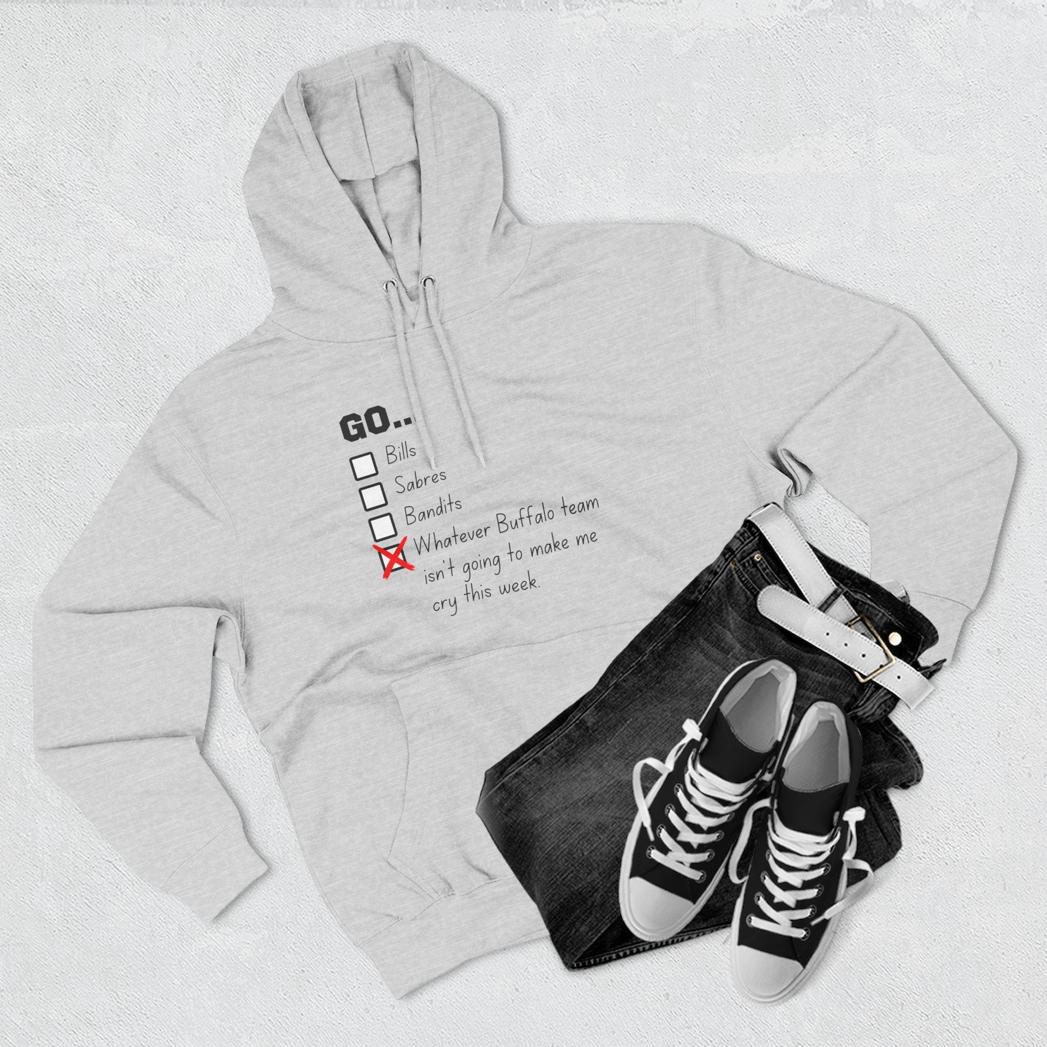 Go... Whatever Buffalo Team Isn't Going to Make Me Cry! Premium Pullover Hoodie