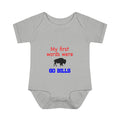 My First Words Were GO BILLS - Bills Mafia Infant Baby Rib Bodysuit