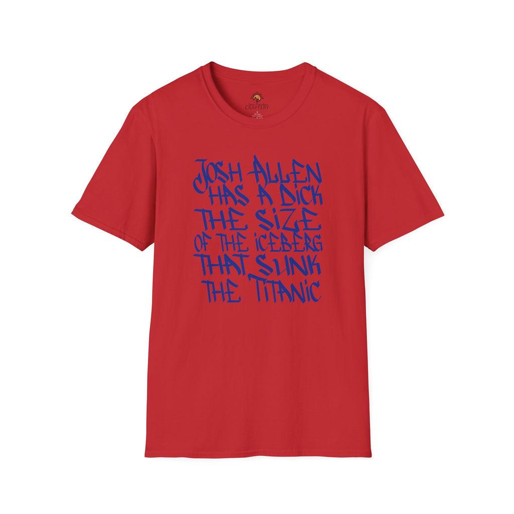 Josh Allen's D!ck Sunk the Titanic tee shirt