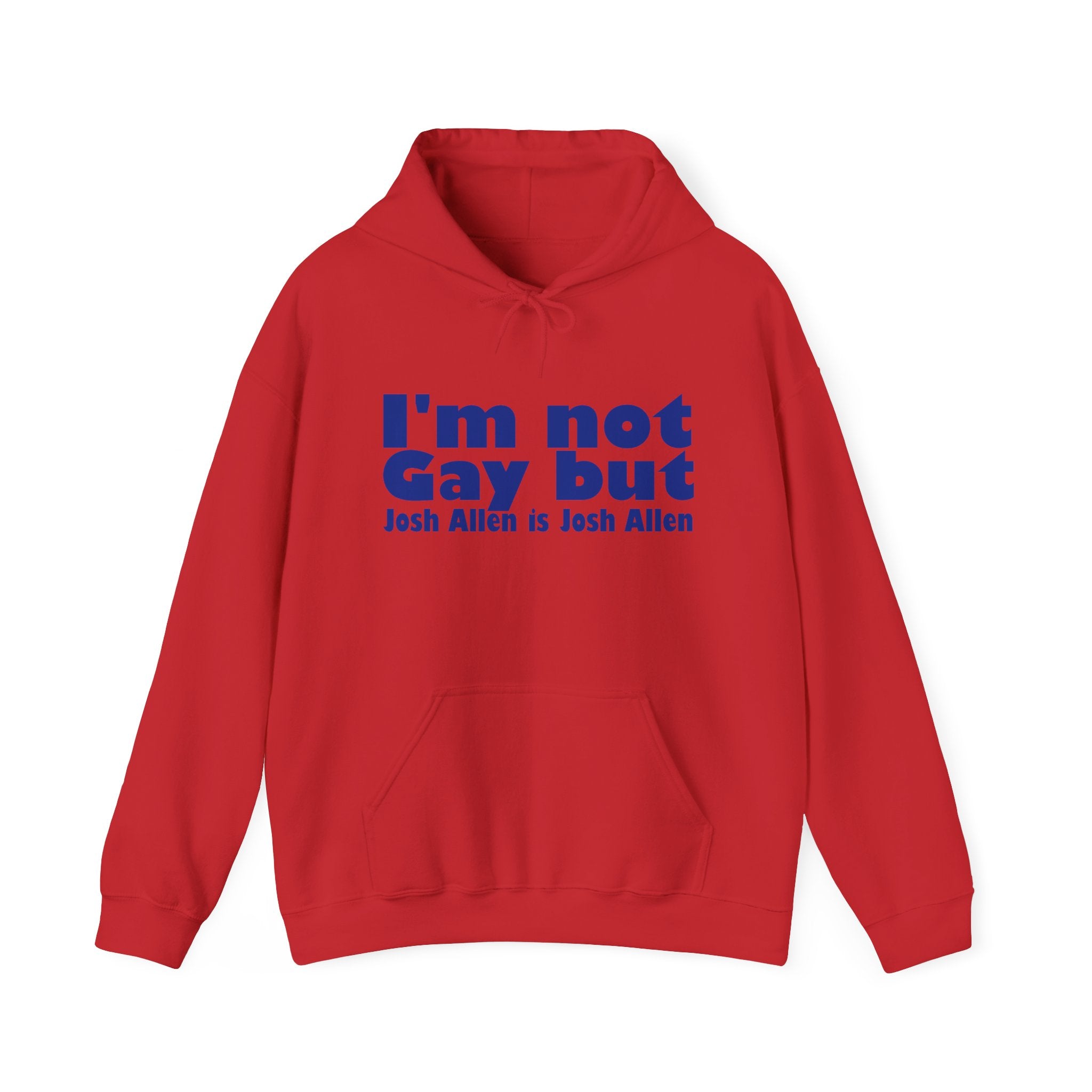 I'm not Gay, but Josh Allen is Josh Allen hoodie- Buffalo Bills Mafia