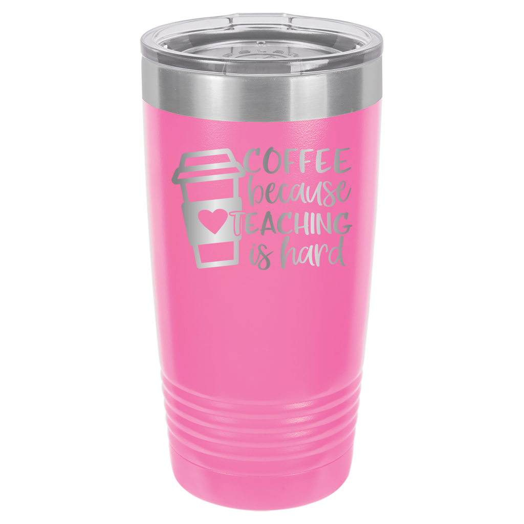 Coffee Because Teaching Is Hard - 20oz Polar Camel Tumbler image 7