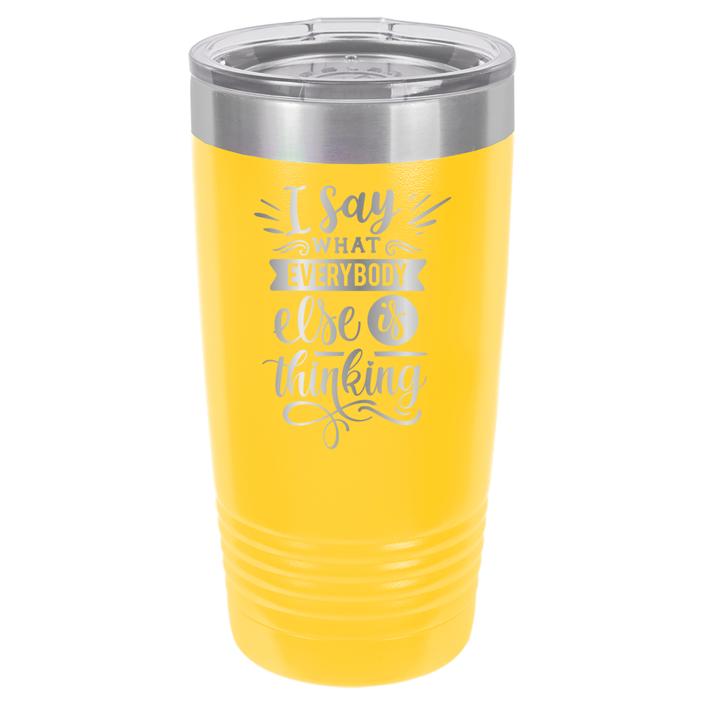 I Say What Everyone Else Is Thinking - 20oz Polar Camel Tumbler image 2
