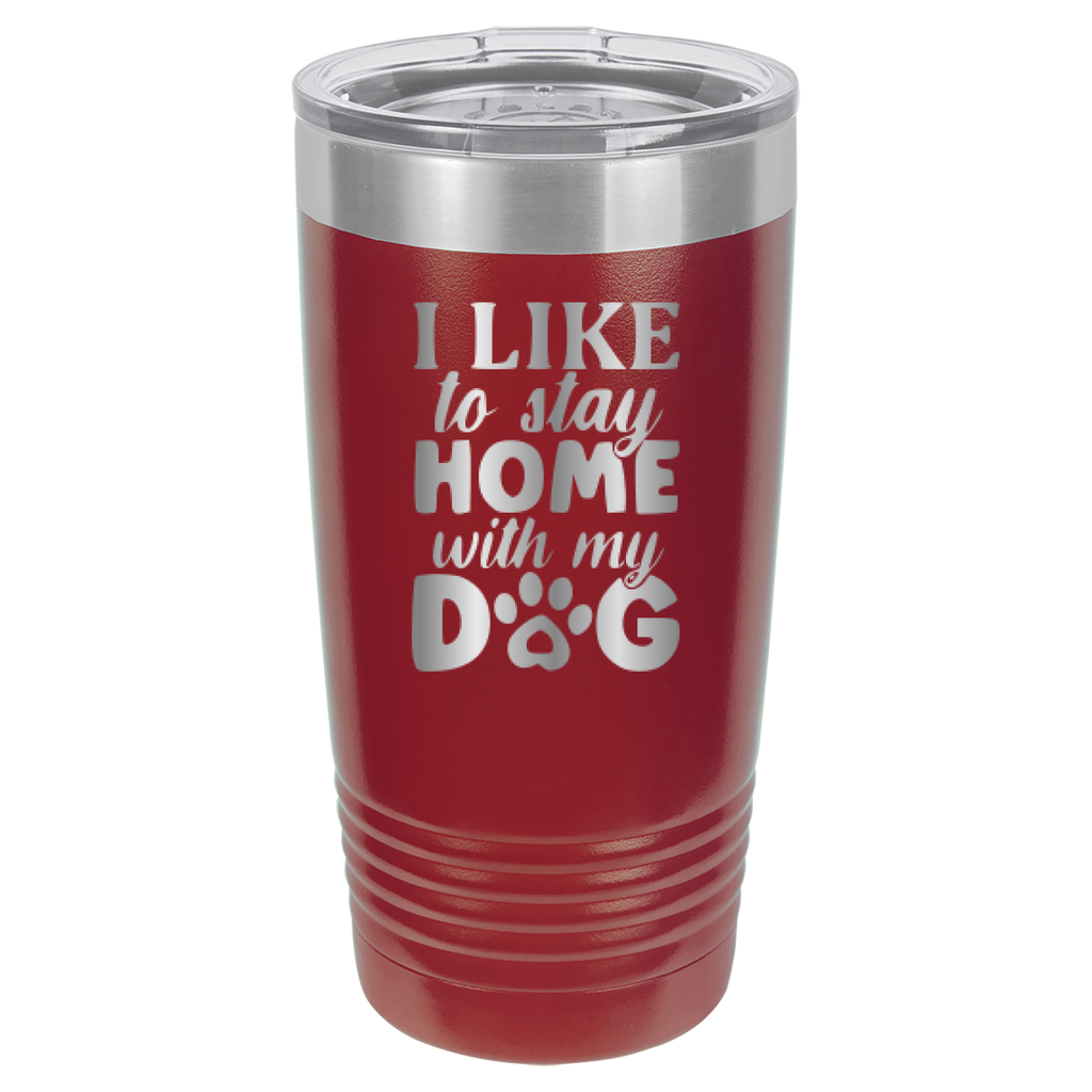 I Like To Stay Home With My Dog - 20oz Polar Camel Tumbler image 0
