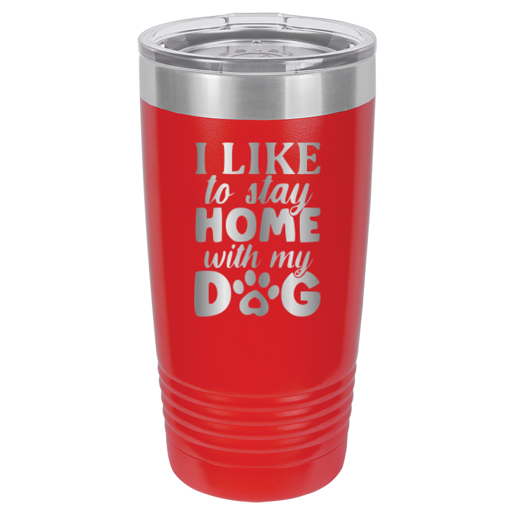 I Like To Stay Home With My Dog - 20oz Polar Camel Tumbler - Red image