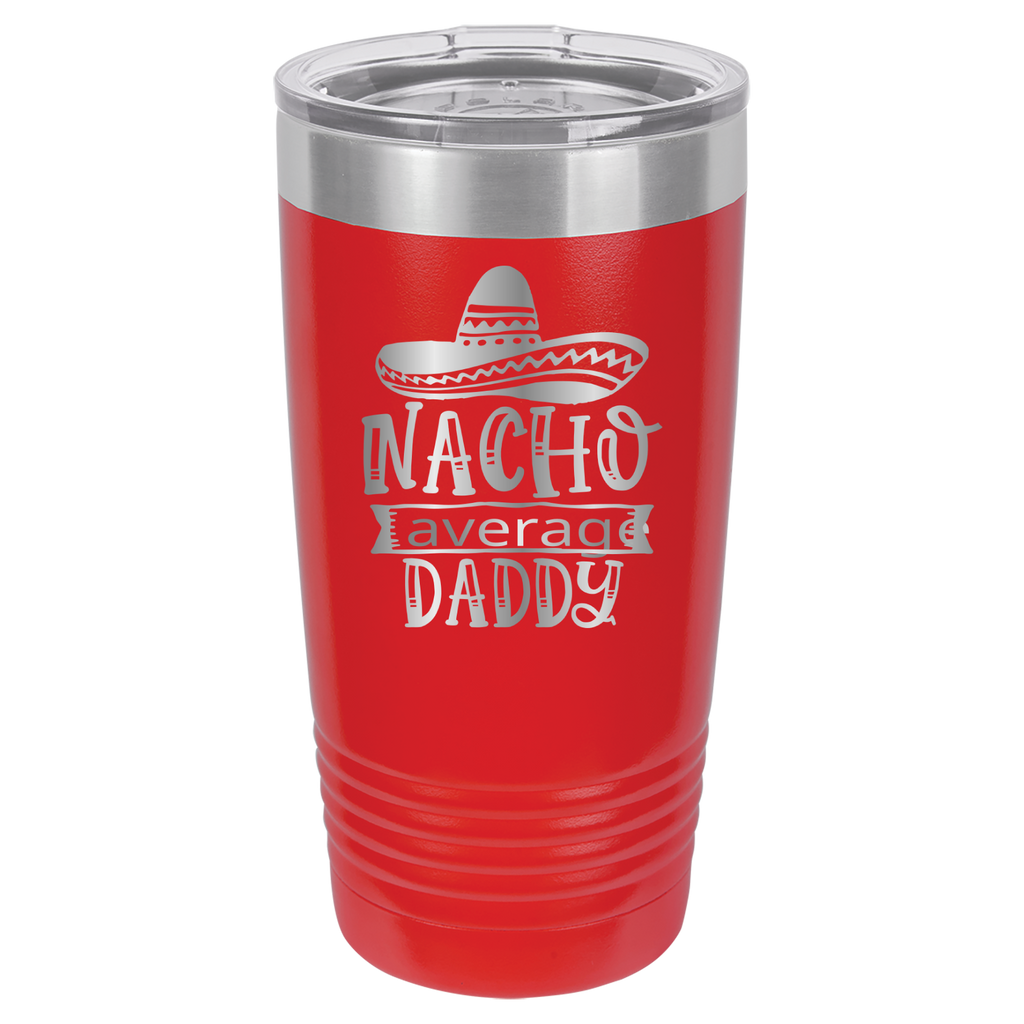 Nacho Average Daddy - 20oz Polar Camel Tumbler image 1