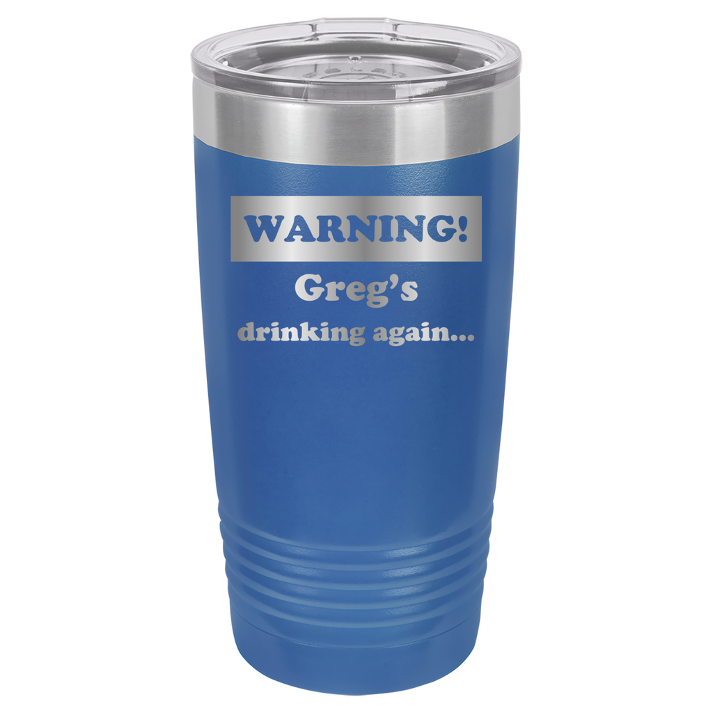 Warning! Drinking Again - 20oz Polar Camel Tumbler - Personalized - Royal Blue image