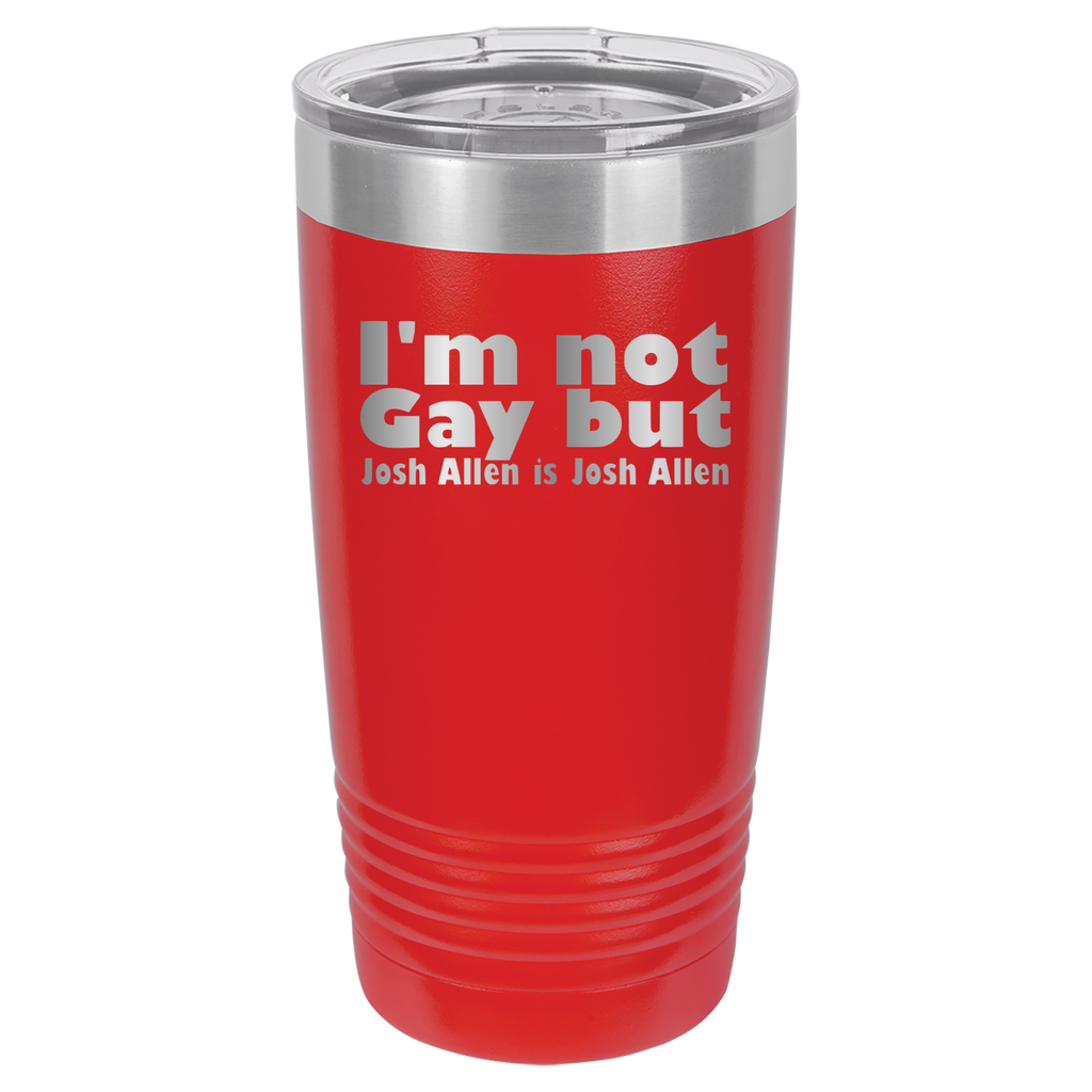 I'm Not Gay But Josh Allen Is Josh Allen - 20oz Polar Camel Tumbler - Red image