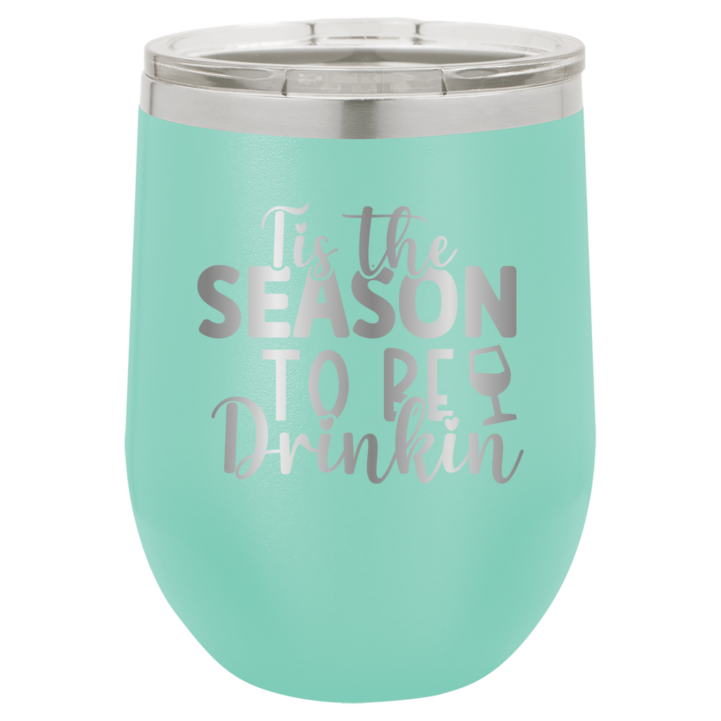 Tis The Season To Be Drinkin' - 12oz Polar Camel Wine Tumbler - Teal image