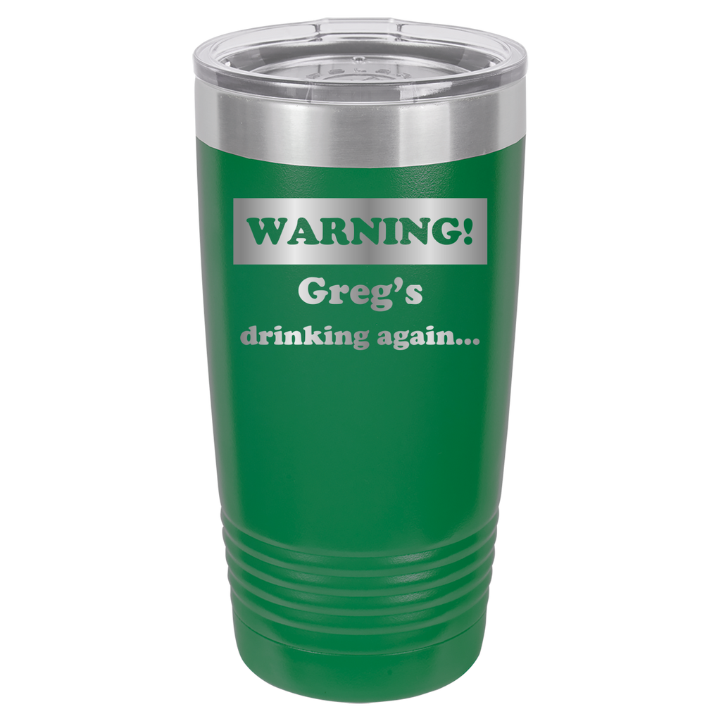 Warning! Drinking Again - 20oz Polar Camel Tumbler - Personalized - Green image