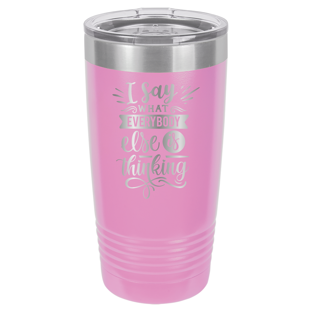 I Say What Everyone Else Is Thinking - 20oz Polar Camel Tumbler image 11