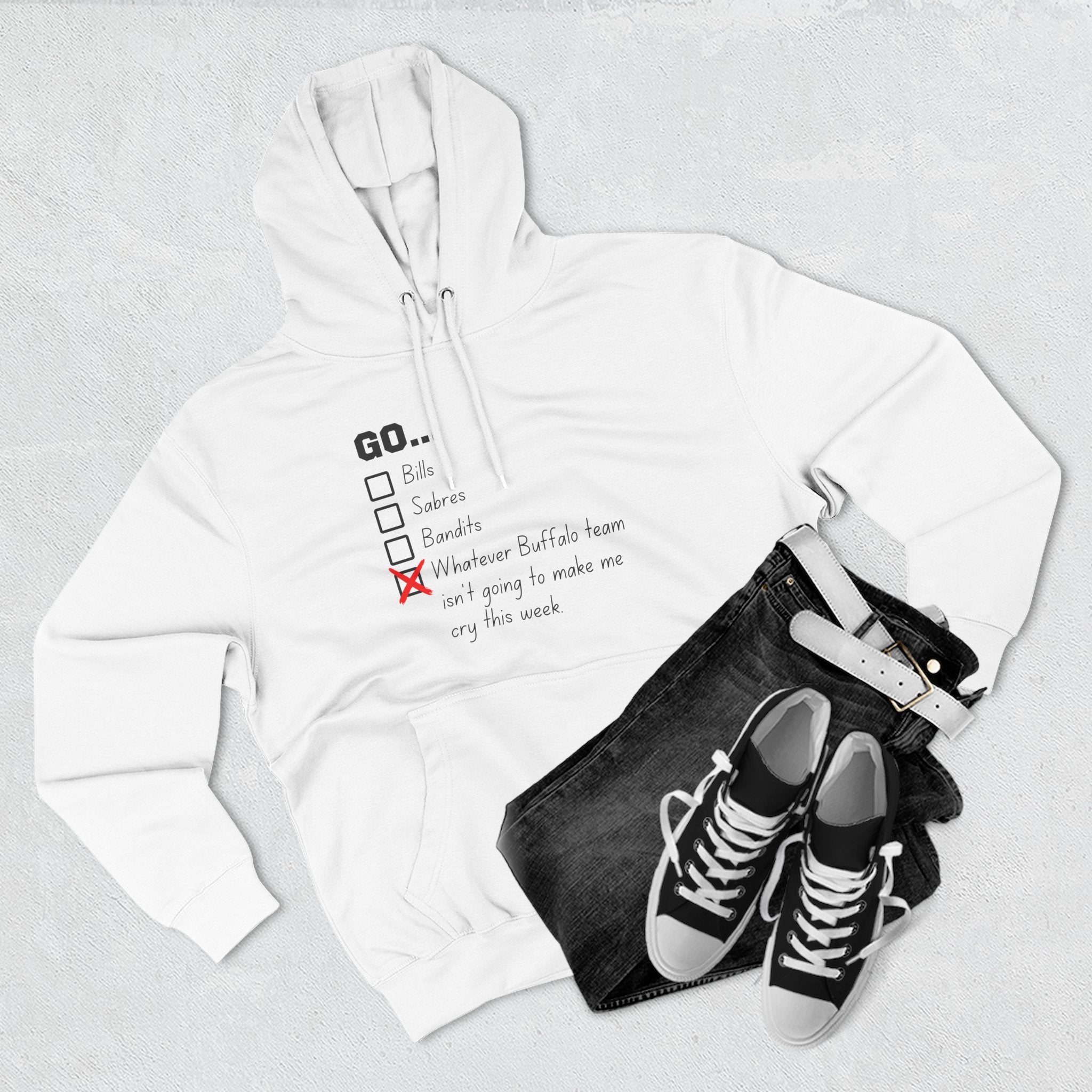 Go... Whatever Buffalo Team Isn't Going to Make Me Cry! Premium Pullover Hoodie