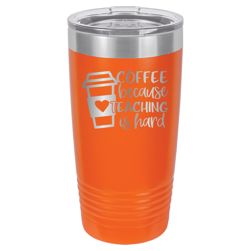 Coffee Because Teaching Is Hard - 20oz Polar Camel Tumbler image 8