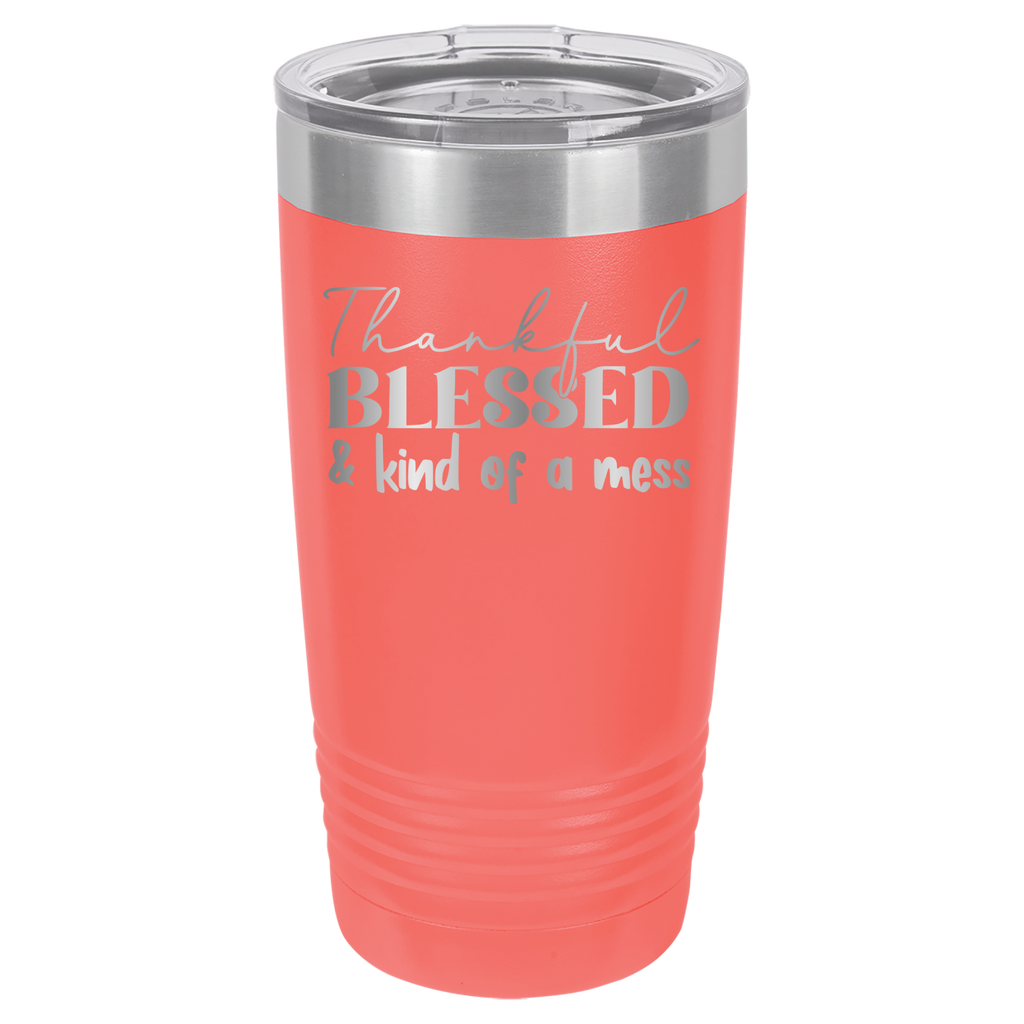 Thankful, Blessed, And Kind Of A Mess - 20oz Polar Camel Tumbler - Coral image