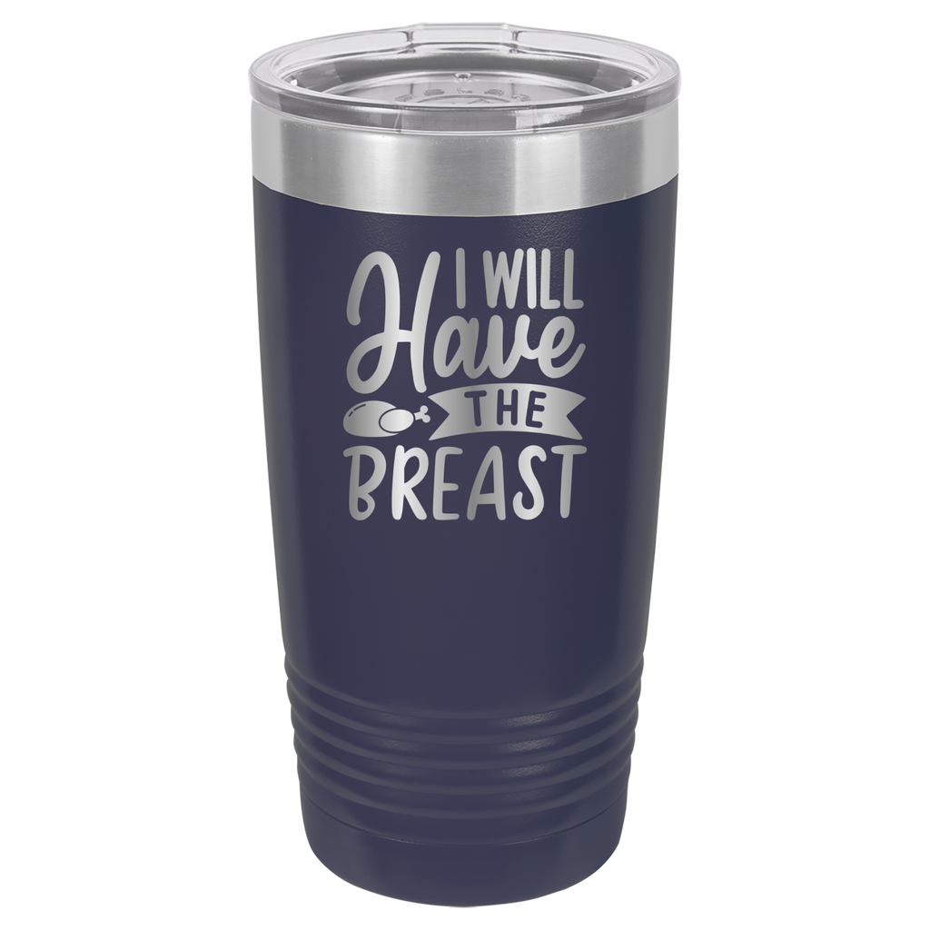 I Will Have The Breast - 20oz Polar Camel Tumbler - Navy image