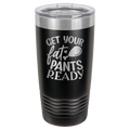Get Your Fat Pants Ready - 20oz Polar Camel Tumbler image 1