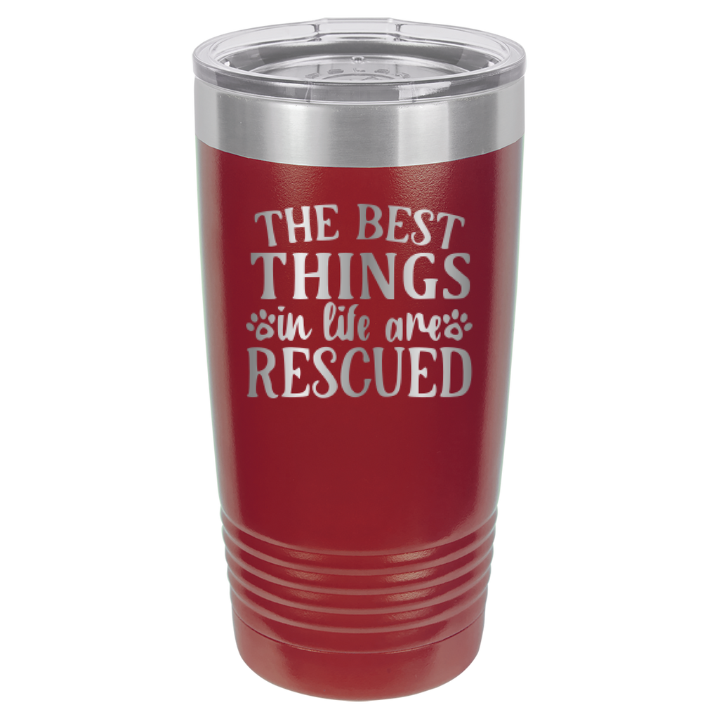 The Best Things In Life Are Rescued - 20oz Polar Camel Tumbler - Maroon image