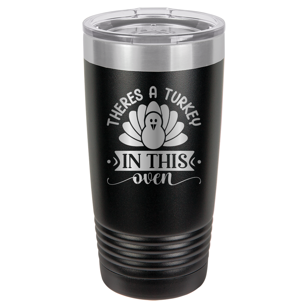 There's A Turkey In This Oven - 20oz Polar Camel Tumbler image 1