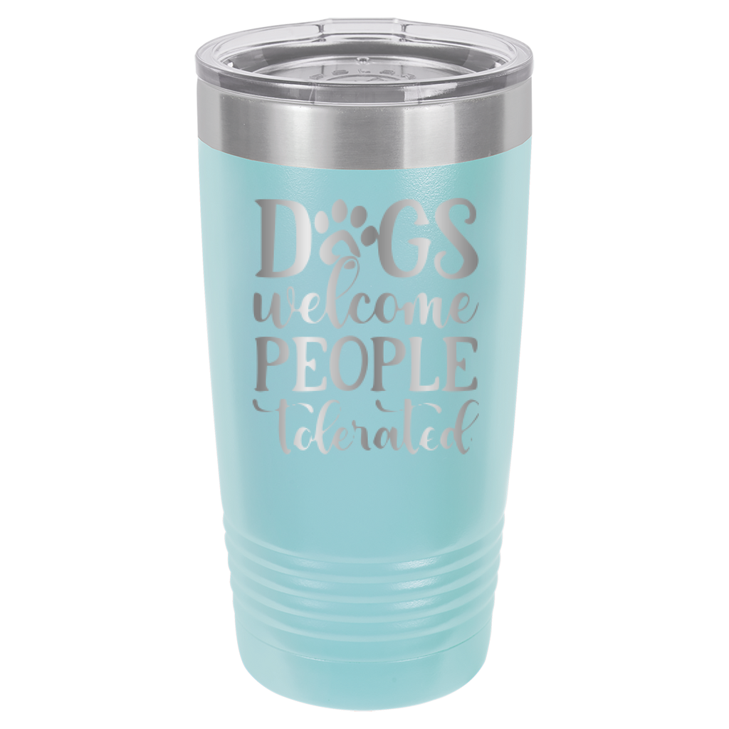 Dogs Welcome People Tolerated - 20oz Polar Camel Tumbler - Light Blue image