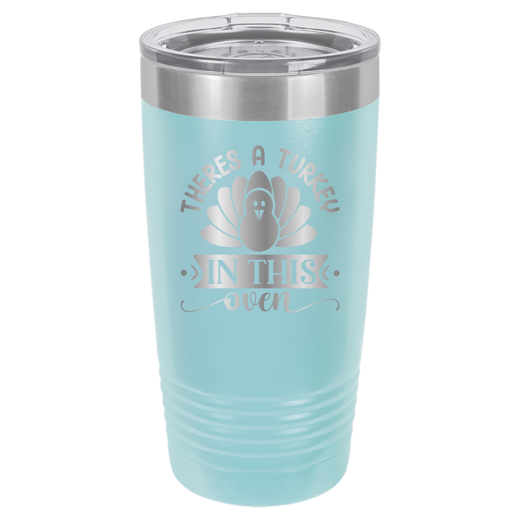 There's A Turkey In This Oven - 20oz Polar Camel Tumbler - Light Blue image
