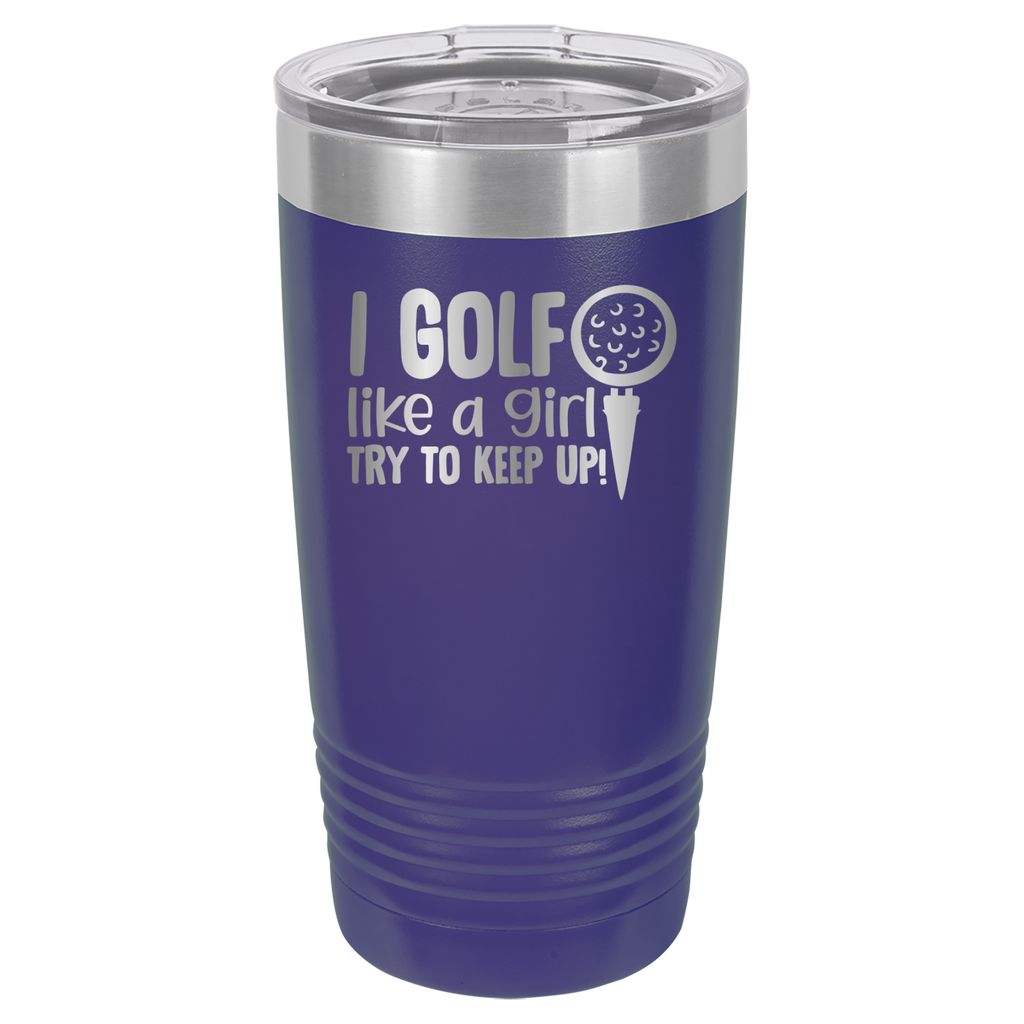 I Golf Like A Girl, Try To Keep Up - 20oz Polar Camel Tumbler - Purple image