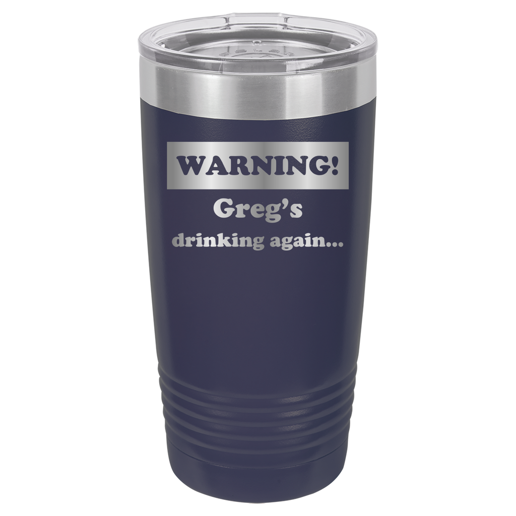 Warning! Drinking Again - 20oz Polar Camel Tumbler - Personalized image 9