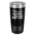 I Wasn't Made For Winter - 20oz Polar Camel Tumbler image 17