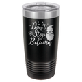 Don't Stop Believin - Santa Claus Christmas - 20oz Polar Camel Tumbler image 1
