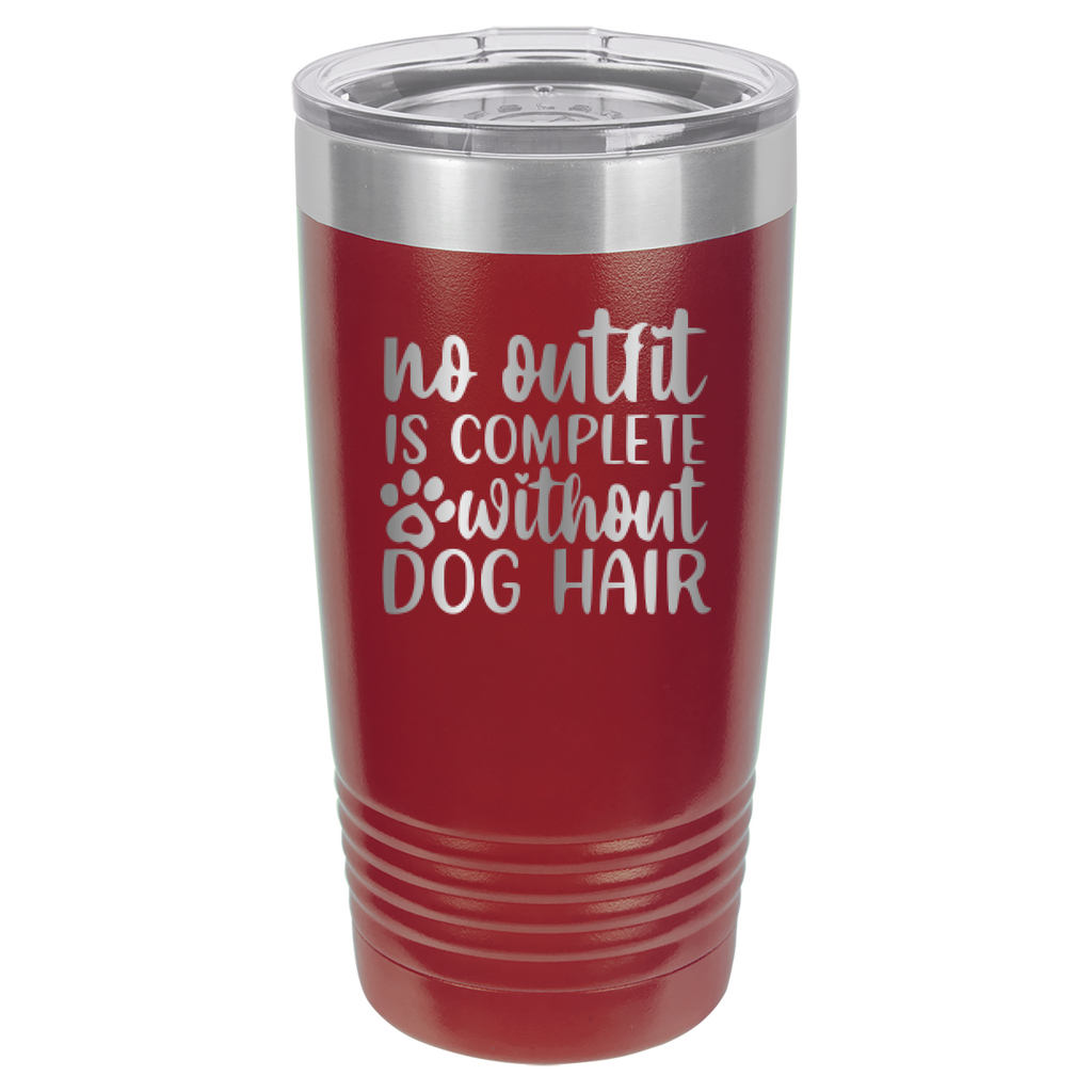 No Outfit Is Complete Without Dog Hair - 20oz Polar Camel Tumbler - Maroon image