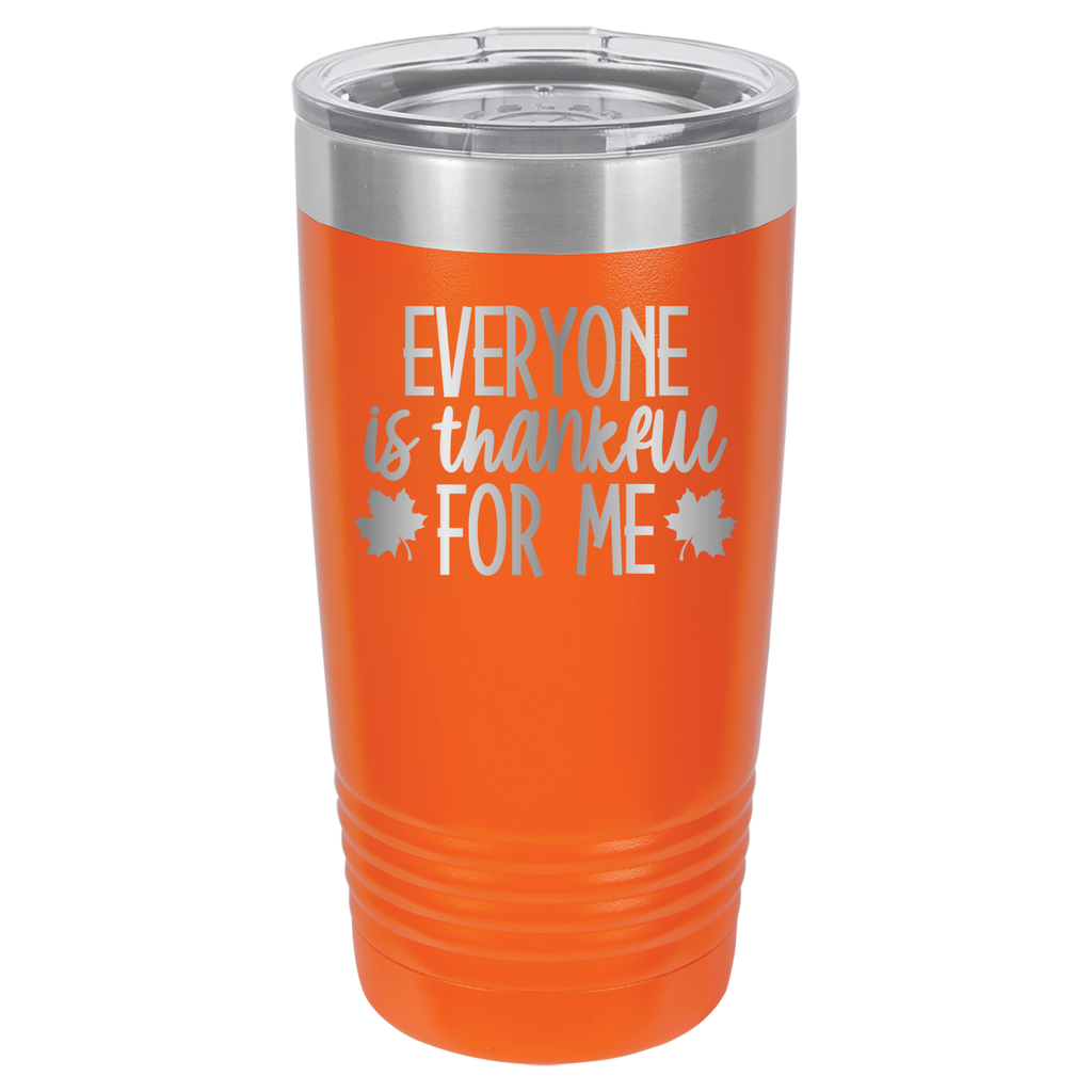Everyone Is Thankful For Me - 20oz Polar Camel Tumbler - Orange image