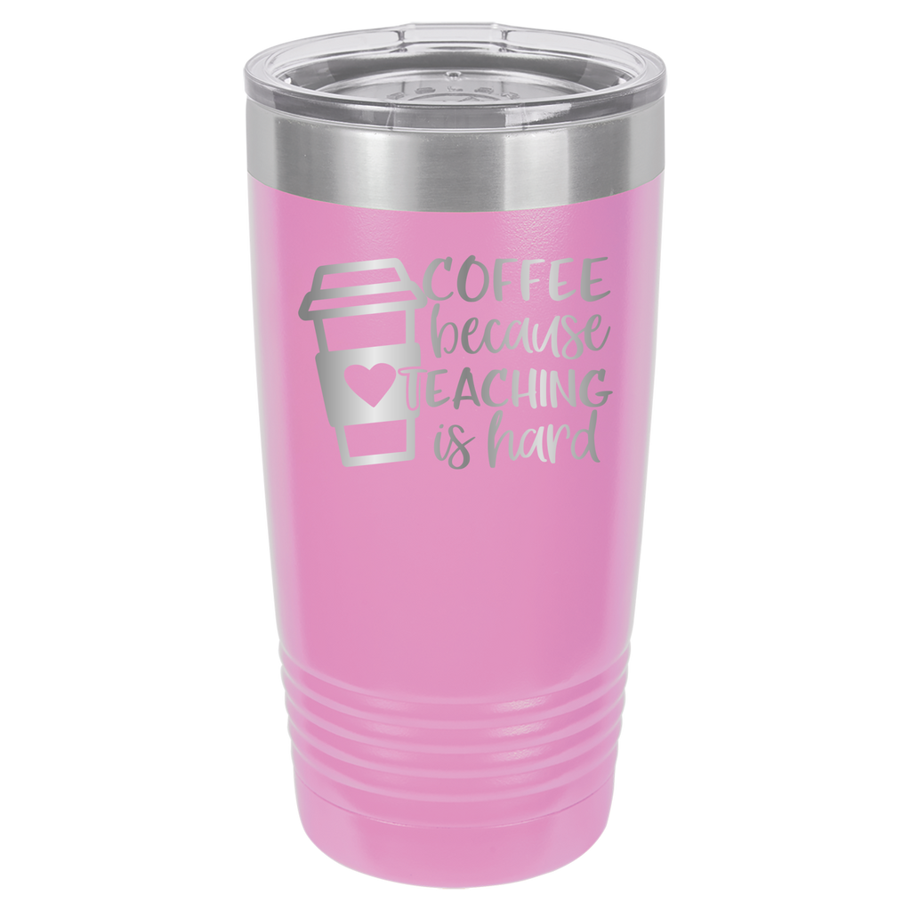 Coffee Because Teaching Is Hard - 20oz Polar Camel Tumbler - Light Purple image