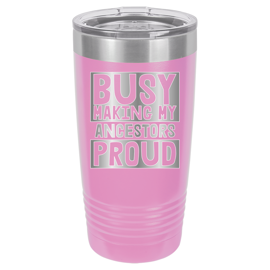 Busy Making My Ancestors Proud - 20oz Polar Camel Tumbler - Light Purple image
