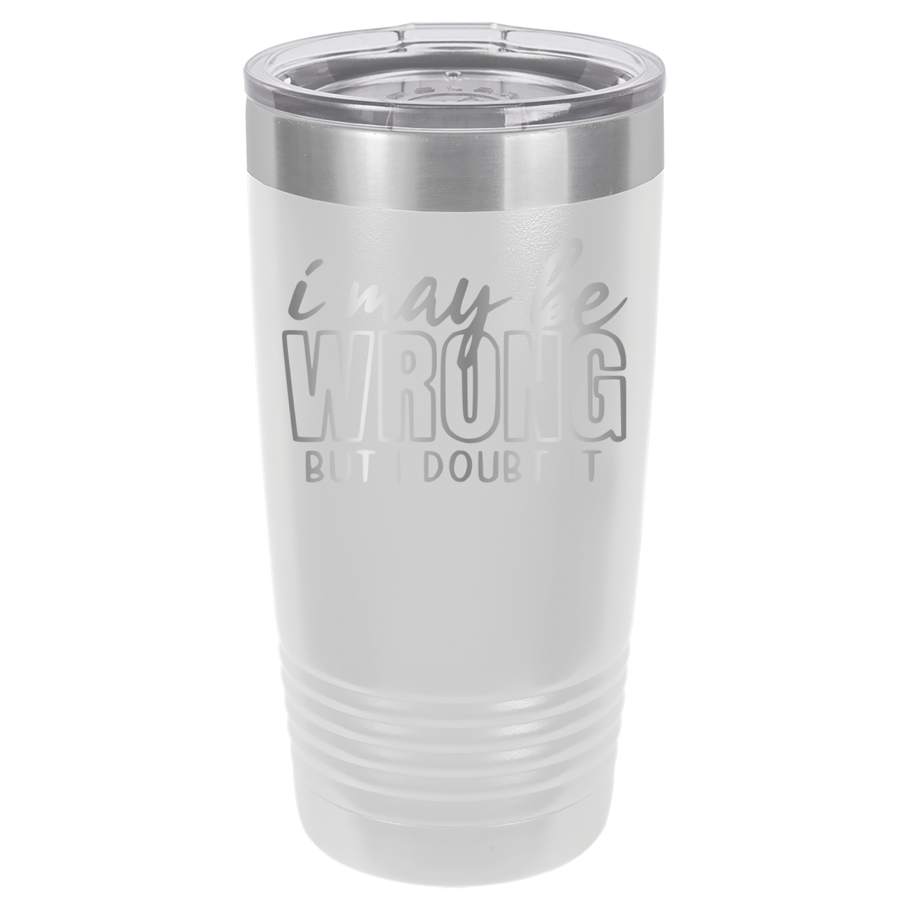 I May Be Wrong But I Doubt It - 20oz Polar Camel Tumbler - White image