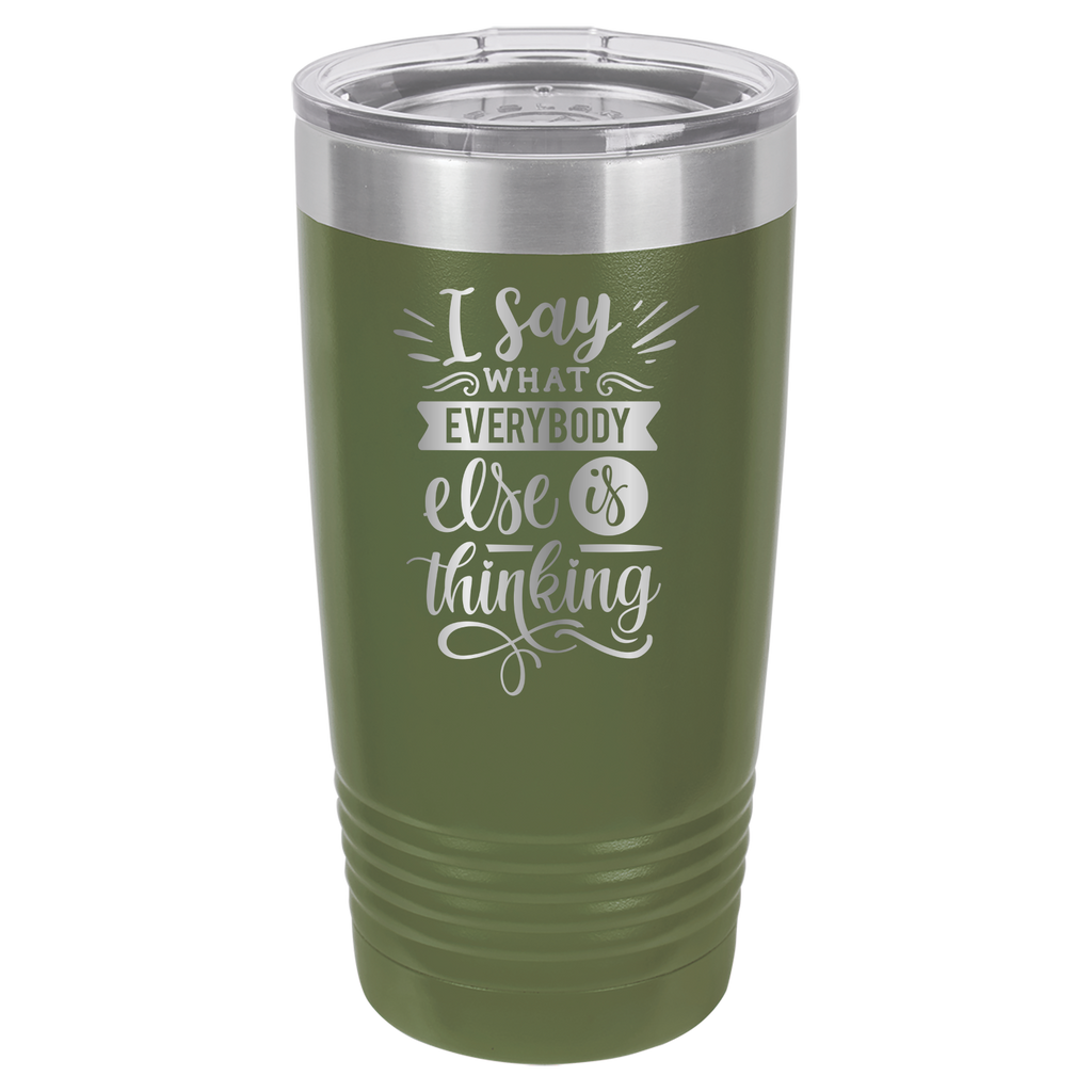 I Say What Everyone Else Is Thinking - 20oz Polar Camel Tumbler image 8