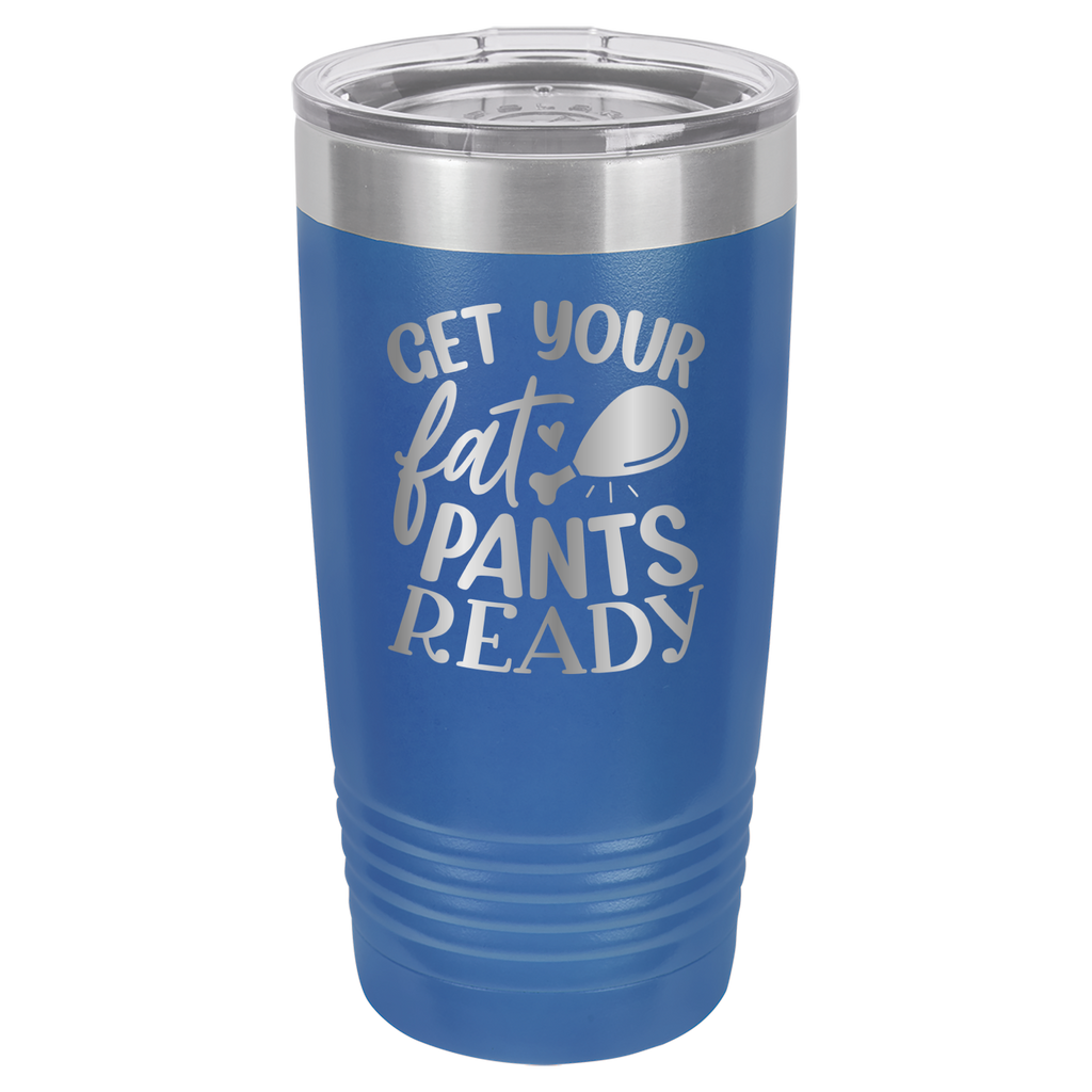 Get Your Fat Pants Ready - 20oz Polar Camel Tumbler - Royal Blue image
