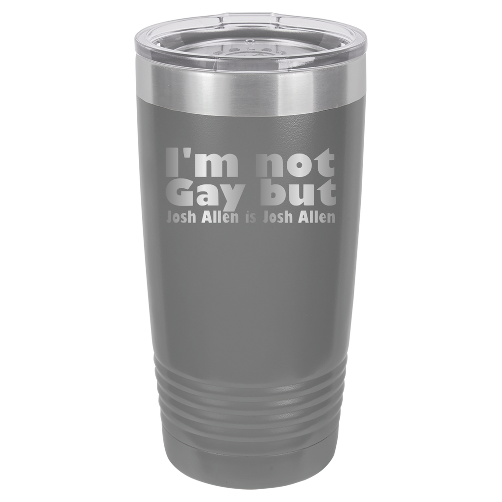 I'm Not Gay But Josh Allen Is Josh Allen - 20oz Polar Camel Tumbler - Gray image