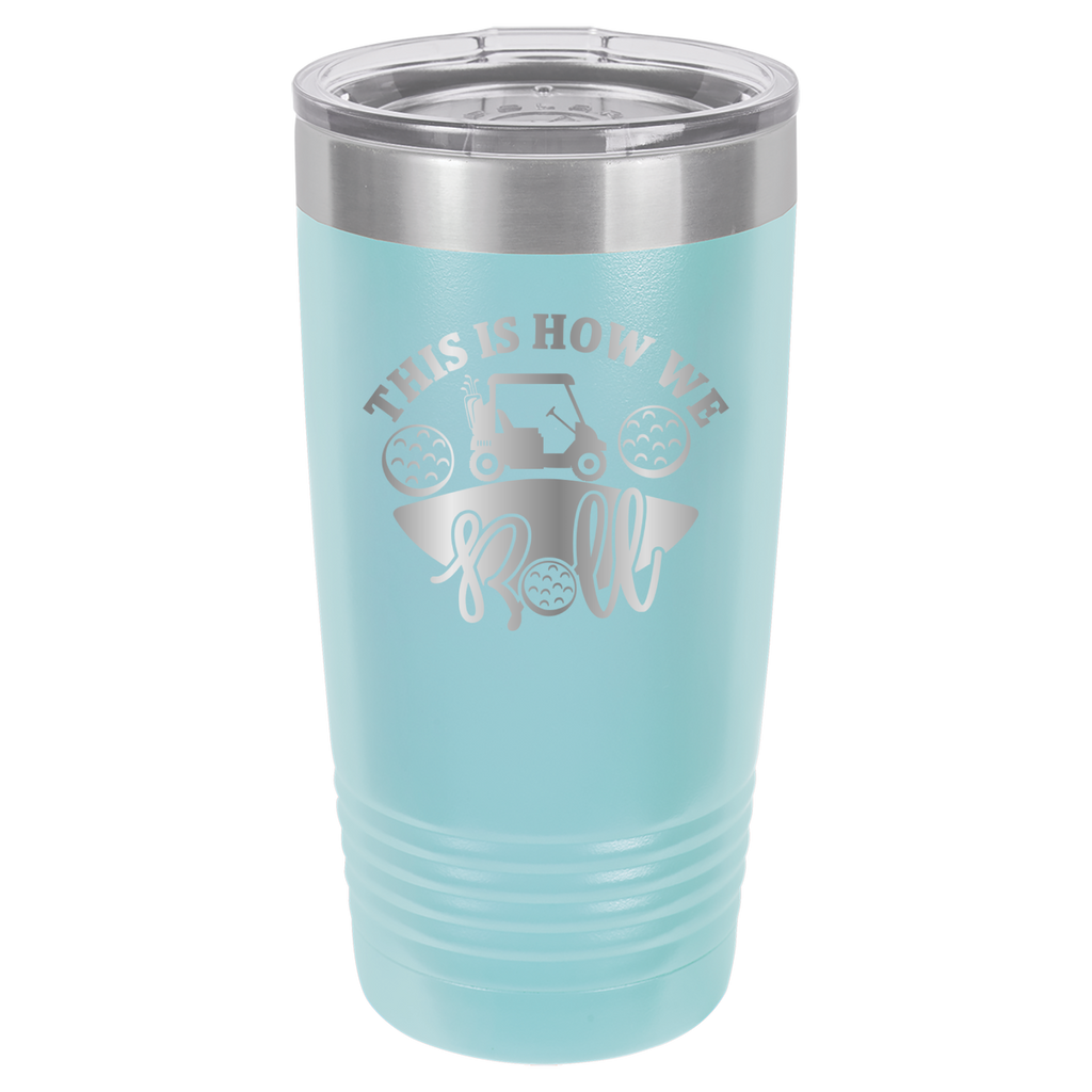 This Is How We Roll  -Golf - 20oz Polar Camel Tumbler - Light Blue image