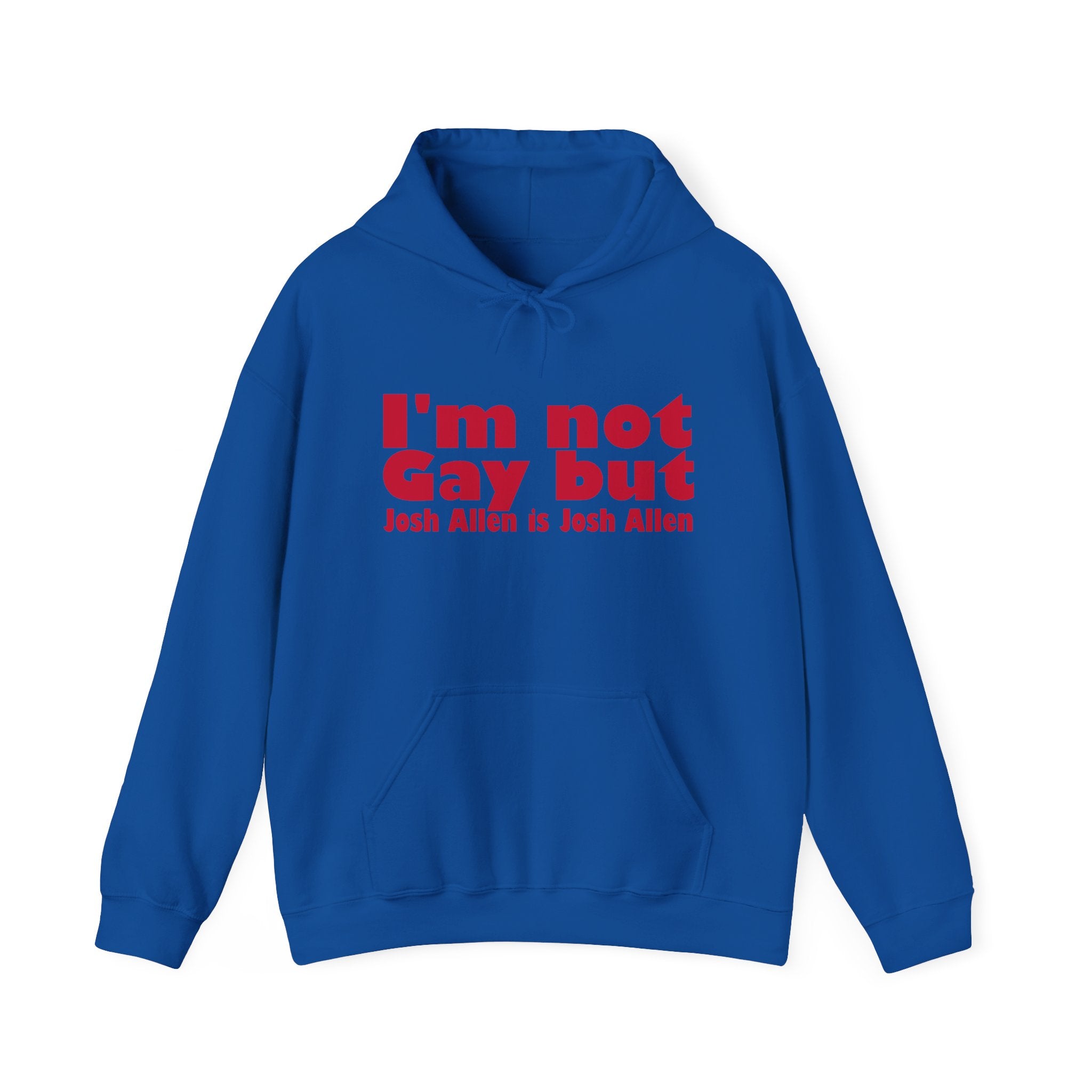 I'm not Gay, but Josh Allen is Josh Allen hoodie- Buffalo Bills Mafia