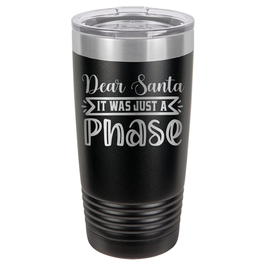 Dear Santa It Was Just A Phase - 20oz Polar Camel Tumbler image 1
