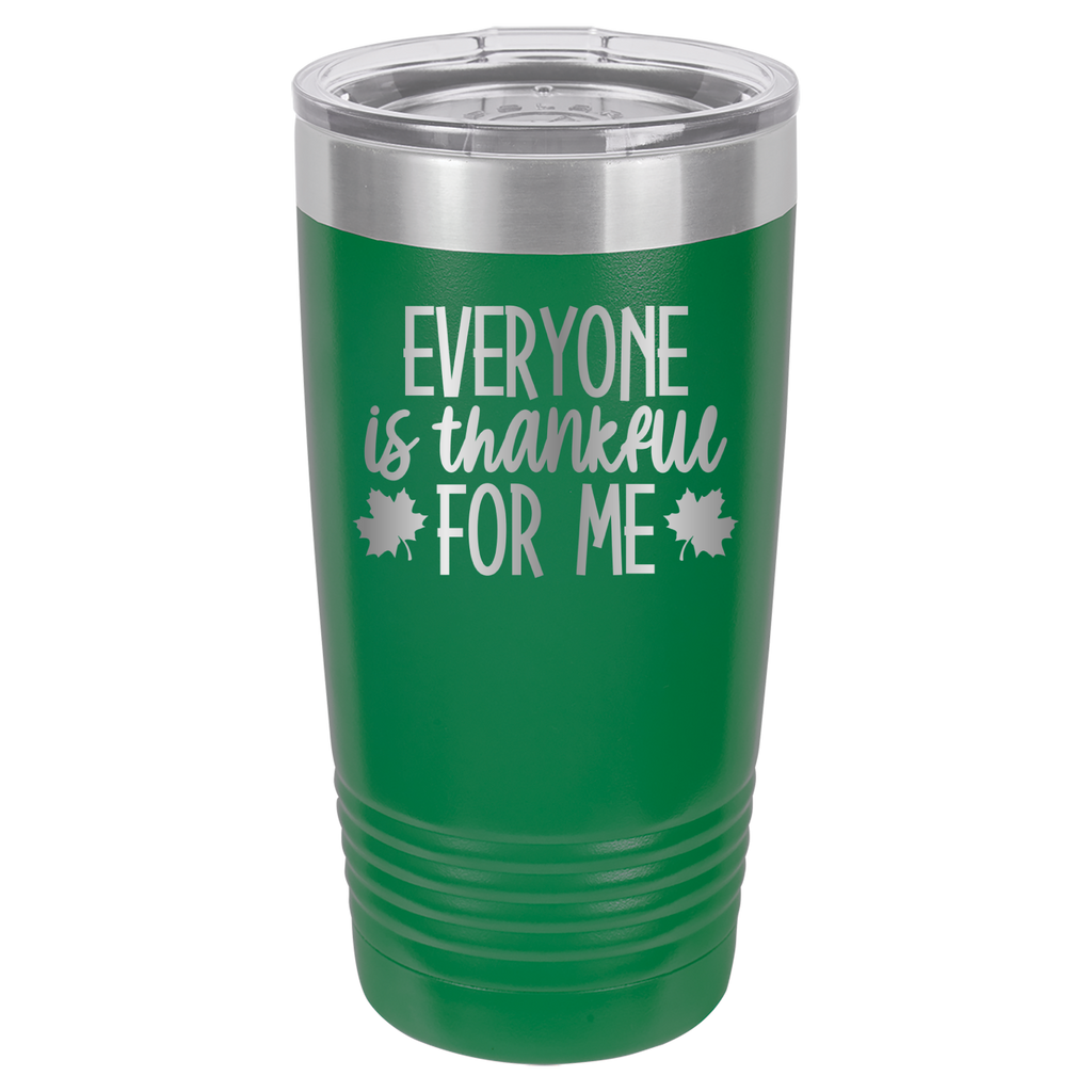 Everyone Is Thankful For Me - 20oz Polar Camel Tumbler image 5