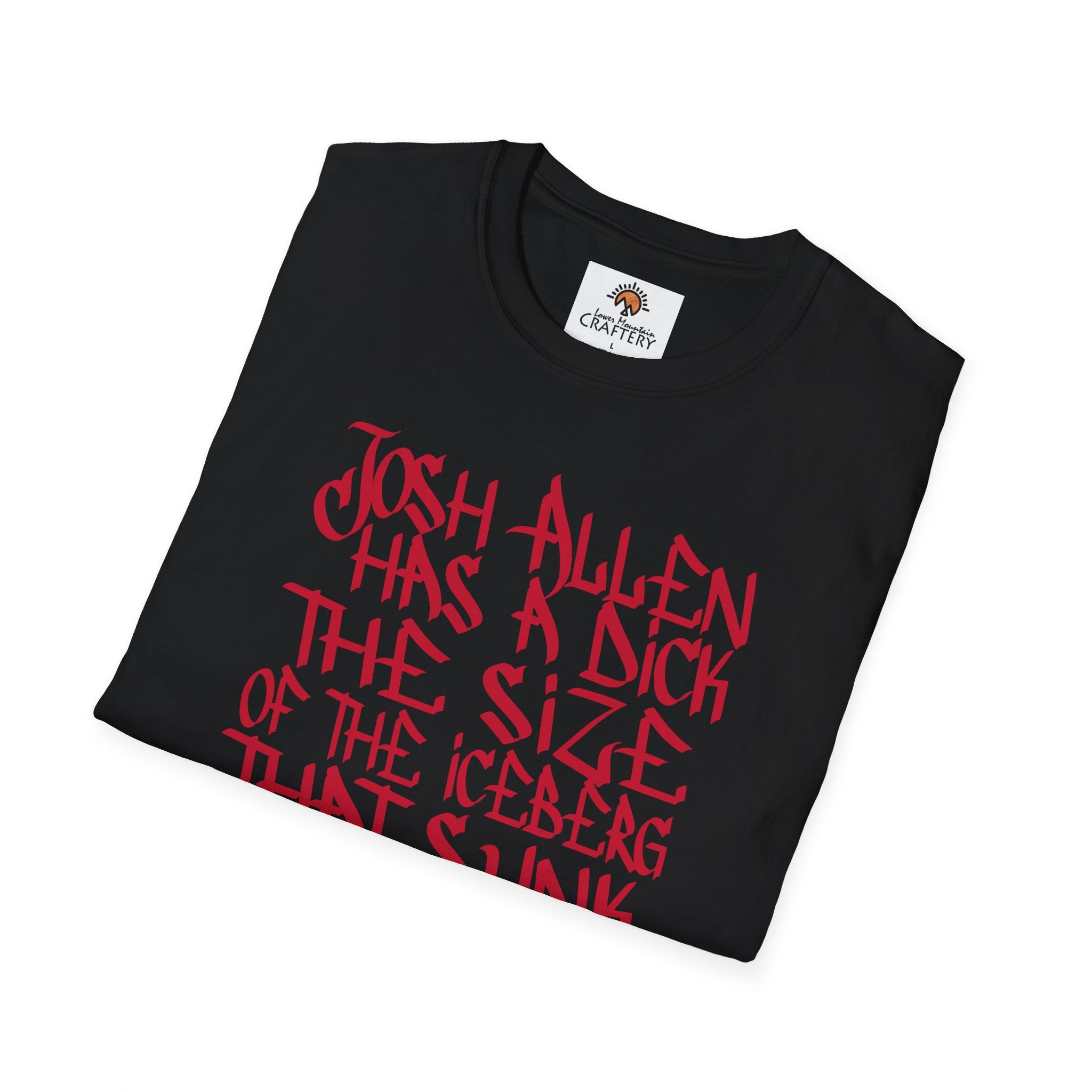Josh Allen's D!ck Sunk the Titanic tee shirt