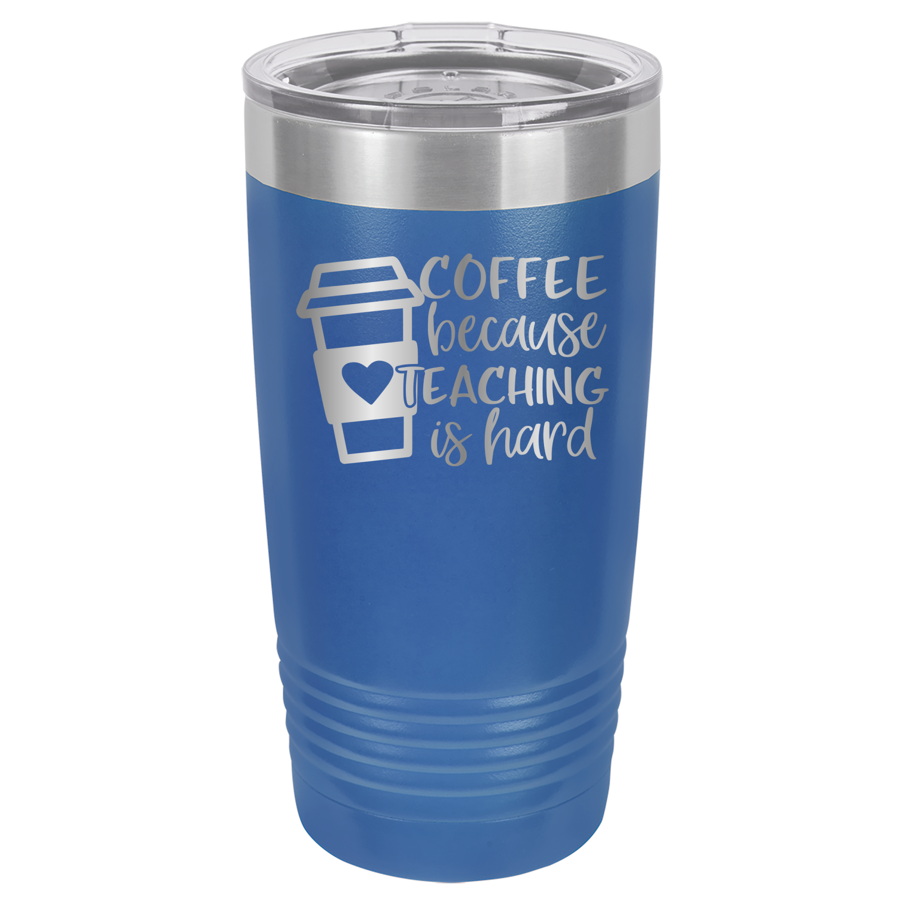 Coffee Because Teaching Is Hard - 20oz Polar Camel Tumbler - Royal Blue image