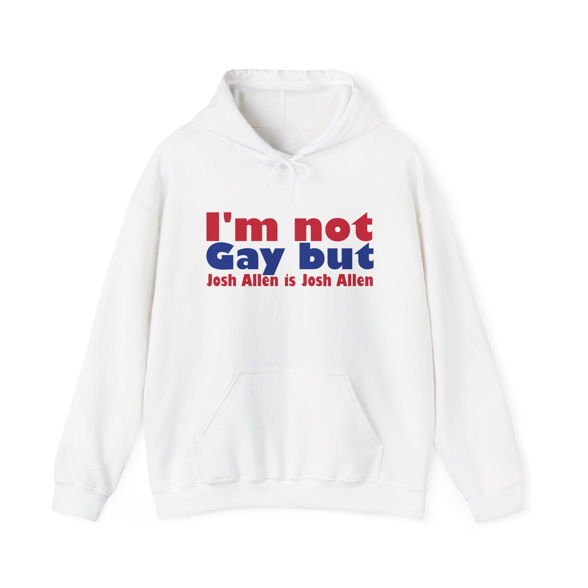 I'm not Gay, but Josh Allen is Josh Allen hoodie- Buffalo Bills Mafia