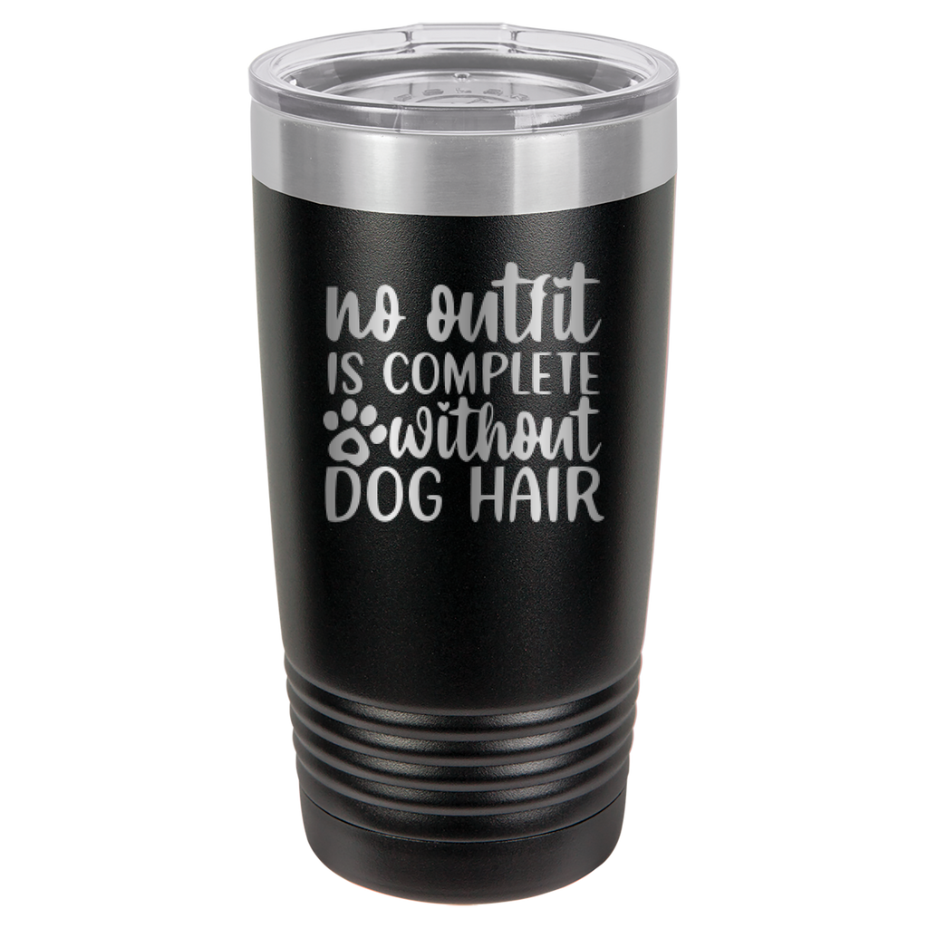 No Outfit Is Complete Without Dog Hair - 20oz Polar Camel Tumbler - Black image