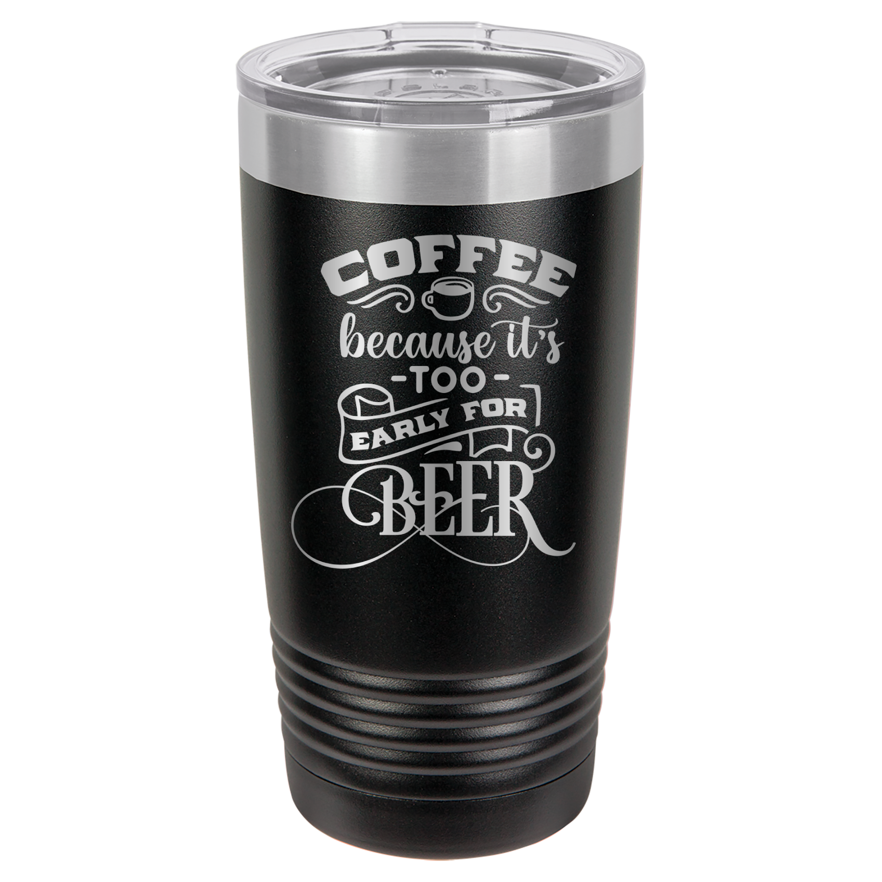 Coffee Because It's Too Early For Beer - 20oz Polar Camel Tumbler image 1